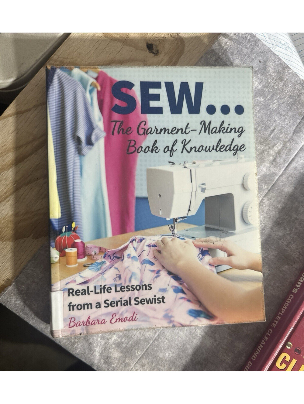 Stash Books SEW... The Garment-Making Book of Knowledge: Real-Life Lessons